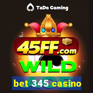 bet 345 casino